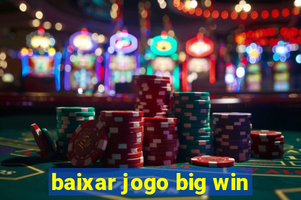 baixar jogo big win